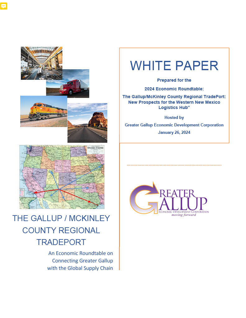 Click to view 2024 White Paper - The Gallup/McKinley County Regional TradePort: New Prospects for the Western New Mexico Logistics Hub link